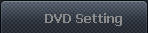 dvd setting button